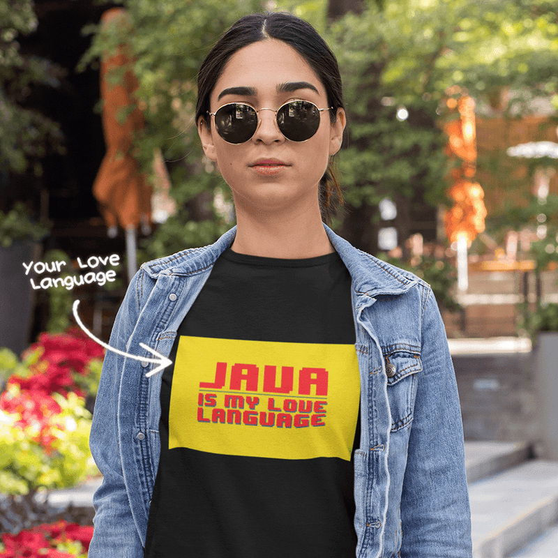 Customized Unisex T Shirt for Engineers - Java is my Love language - Gift Lift