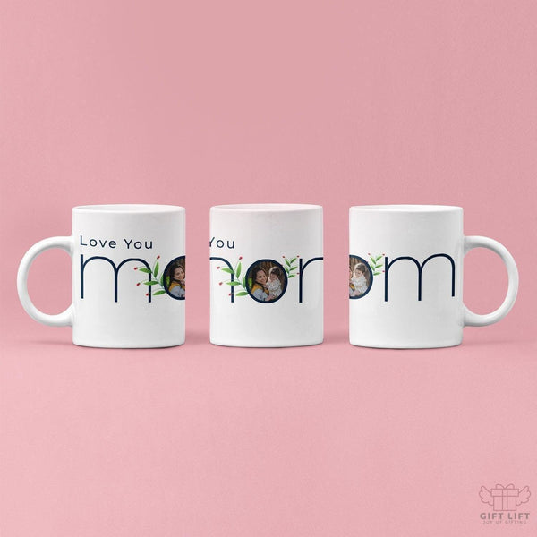 Uniquely Personalized Love You Mom Photo Art Coffee Mug - www.giftlift.in